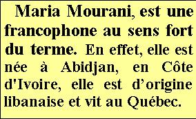 Madame Maria Mourani, une francophone ne