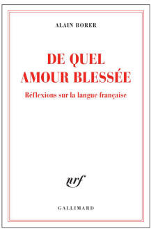 De quel amour Blesse, par Alain Borer