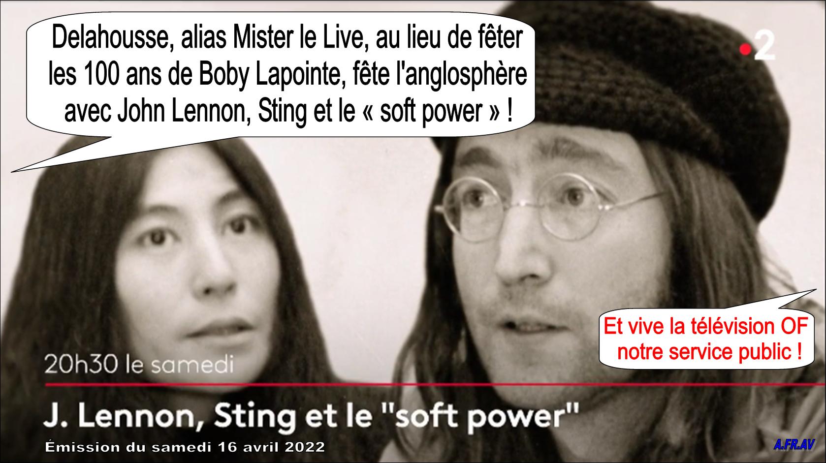 20h30 le Samedi, Laurent Delahousse, John Lennon, Sting et le Soft Power.