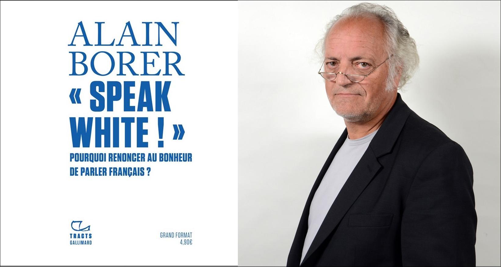 Alain Borer son livre Speak White