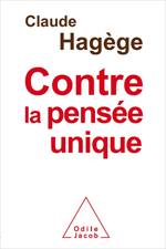 Claude Hag�ge contre la pens�e et la alngue uniques