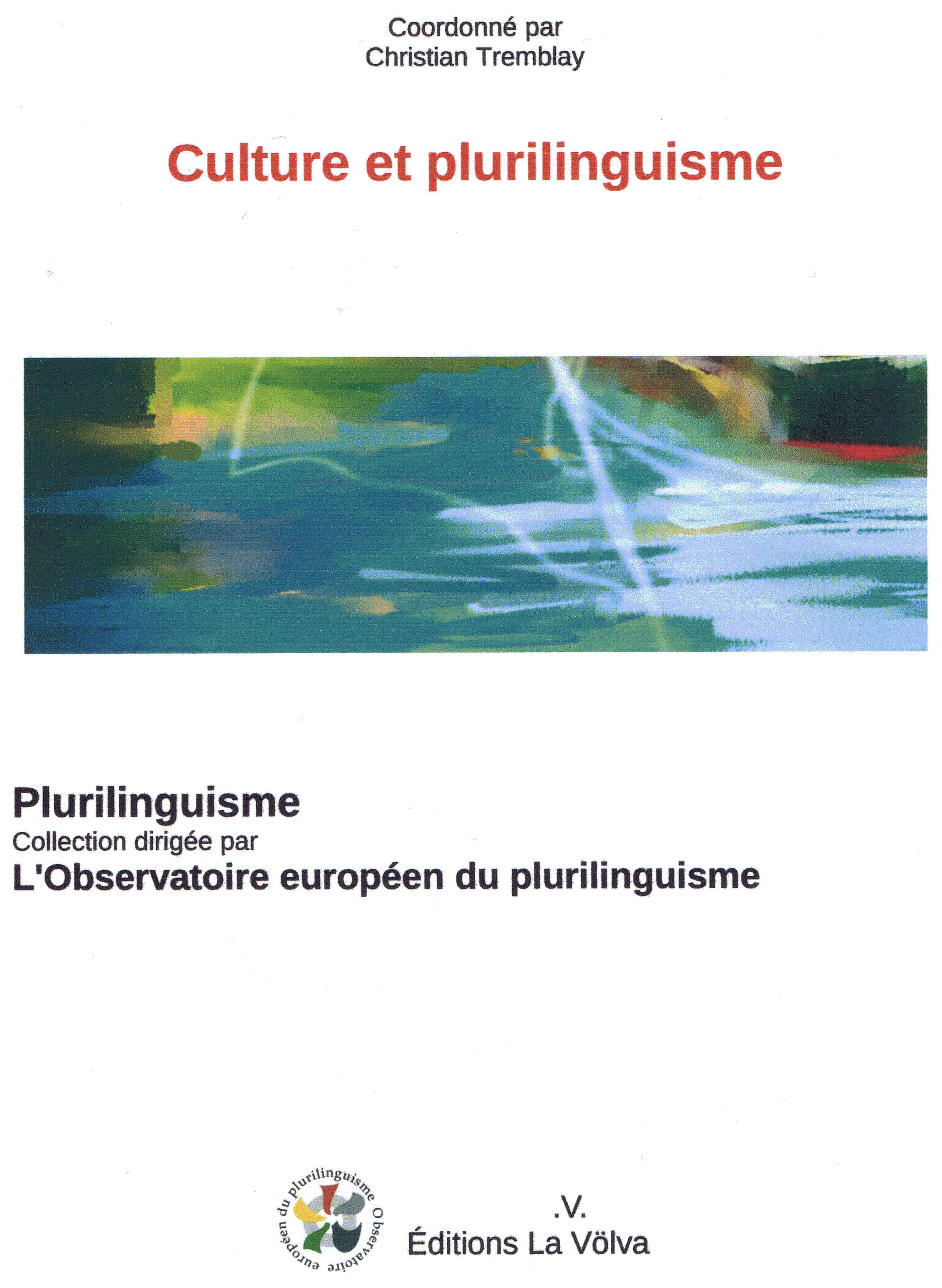 Culture et plurilinguisme livre de l'Observatoire europen du plurilinguisme par Christian Tremblay