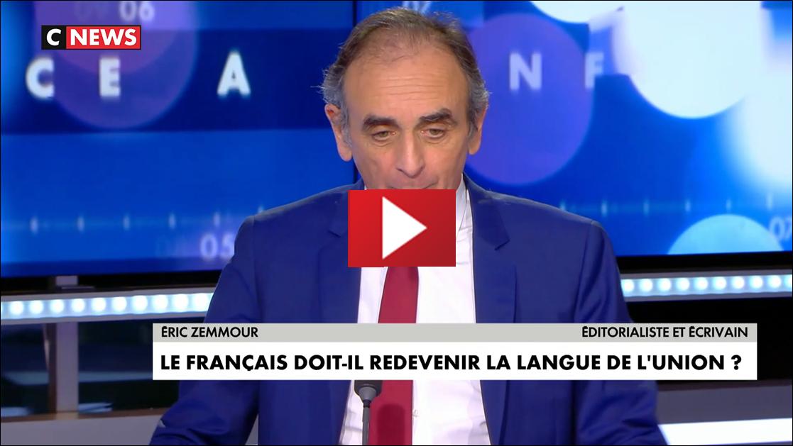Eric Zemmour le français doit-il redevenir la langue de l'Union europenne