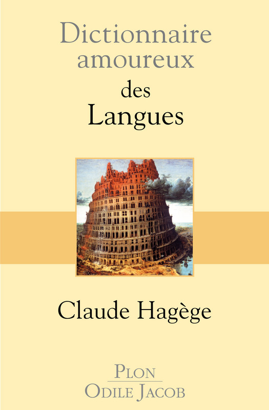 Claude Hag�ge et le Dictionnaire amoureux des langues