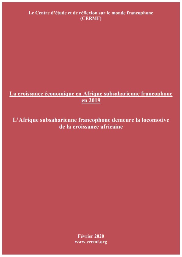 L'Afrique subsaharienne francophone demeure la locomotive de la croissance africaine rapport fvrier 2020 du CERMF
