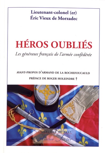 Les Héros oubliés - Les généraux Français de l'armée confédérée