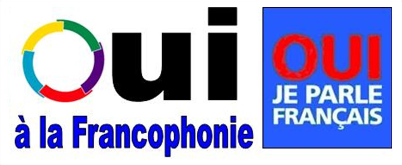 Oui à la Francophonie, oui je parle français
