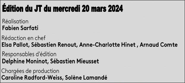 Responsables de l'édition du journal télévisé de 20h de France 2 du mercredi 20 mars 2024