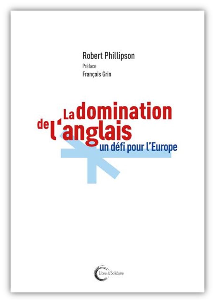Robert Phillipson la domination de l'anglais