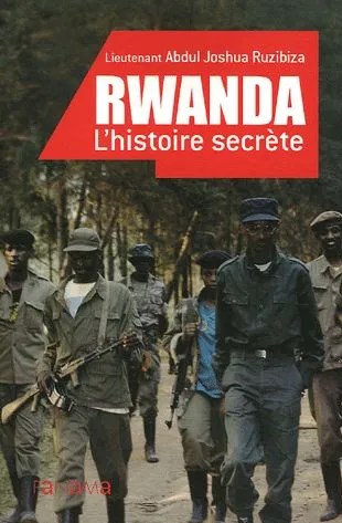 Rwanda, l'Histoire secrète par Abdul Joshua Ruzibiza