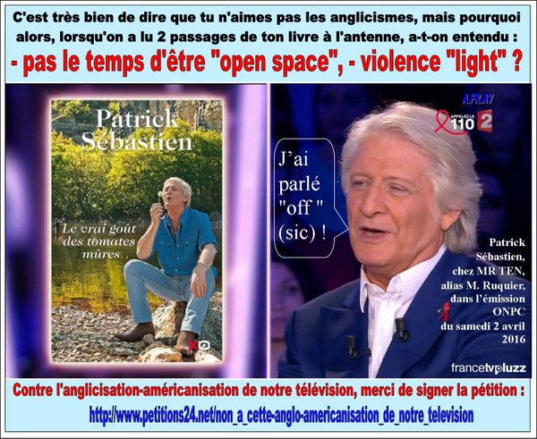 Patrick S�bastien et les anglicismes !
